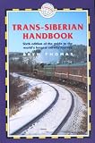 Trans-Siberian Handbook: Includes Rail Route Guide and 25 City Guides (Trailblazer Guides)