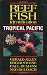 Reef Fish Identification - Tropical Pacific by Gerald Allen