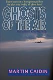 Ghosts of the Air: True Stories of Aerial Hauntings
