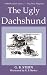 The Ugly Dachshund by G. B. Stern
