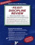 FE/EIT Discipline Review: The Most Effective Review for All Afternoon Tests (with CDROM)