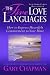The Five Love Languages: How to Express Heartfelt Commitment to Your Mate