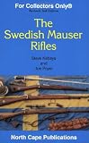 The Swedish Mauser Rifles (For Collectors Only) (For Collectors Only)