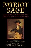 Patriot Sage: George Washington and the American Political Tradition