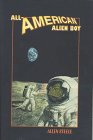 All-American Alien Boy: The United States As Science Fiction, Science Fiction As a Journey : A Collection