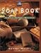 The Soap Book: Simple Herbal Recipes The Soap Book: Simple Herbal Recipes