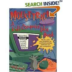 Mousetracks : A Kid's Computer Idea Book