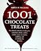 1001 Chocolate Treats: The Ultimate Collection of Cakes, Pies, Confections, Drinks, Cookies, Candies, Sauces, Ice Creams, Puddings, and Everything Else Chocolate Picture