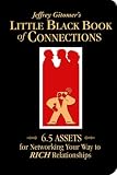 Little Black Book of Connections: 6.5 Assets for Networking Your Way to Rich Relationships