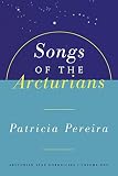 Songs of the Arcturians : The Arcturian Star Chronicles, Volume 1