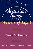 Arcturian Songs of the Masters of Light : Arcturian Star Chronicles Volume Four