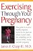 Exercising Through Your Pregnancy