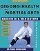 Qigong for Health & Martial Arts, Second Edition: Exercises and Meditation (Qigong, Health and Healing) by Yang Jwing-Ming