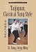 Taijiquan, Classical Yang Style: The Complete Form and Qigong (Martial Arts-internal) by Jwing-Ming Yang