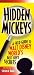 Hidden Mickeys: A Field Guide To Walt Disney World's Best Kept Secrets (Hidden Mickeys: A Field Guide to Walt Disney World's Best Kept Secre)