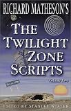 Richard Matheson's The Twilight Zone Scripts (Volume 2)