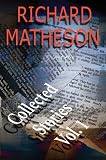Richard Matheson: Collected Stories, Vol. 1