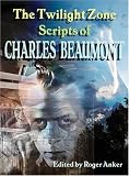 The Twilight Zone Scripts of Charles Beaumont