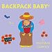 Backpack Baby (Backpack Baby Books)