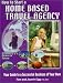 How to Start a Home Based Travel Agency by Tom Ogg