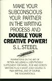 Double Your Creative Power!: Make Your Subconscious a Partner in the Writing Process