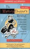 Mystery Shopper\'s Manual, 6th Edition Mystery Shopper\'s Manual, 6th Edition