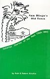 San Diego's Old Town--Colorful Stories of the Past (1820-1885)