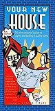 Your New House: The Alert Consumer's Guide to Buying and Building a Quality Home