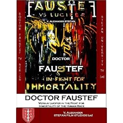 DOCTOR FAUSTEF (Versus Lucifer in the Fight for Immortality of the Human Race)
