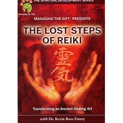 The Spiritual Development Series: The Lost Steps of Reiki