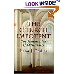 The Church Impotent: The Feminization of Christianity