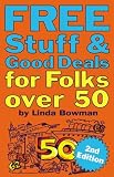 Free Stuff & Good Deals for Folks Over 50, Second Edition