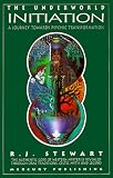 The Underworld Initiation: A journey towards psychic transformation (Celtic Muth & Legend, V. 3)