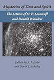 Mysteries of Time & Spirit: Letters of H.P. Lovecraft & Donald Wandrei - The Lovecraft Letters vol 1 (Lovecraft Letters)