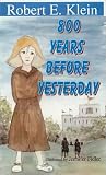 800 Years Before Yesterday