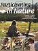 Participating in Nature Thomas J. Elpel's Field Guide to Primitive Living Skills