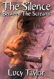 Silence Between the Screams
