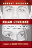 Islam Unveiled: Disturbing Questions About the World's Fastest Growing Faith