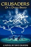 Crusaders of a Dying Breed