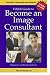 FabJob Guide to Become an Image Consultant (Fabjob Guide)