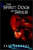 The Spirit Dogs of Sirius