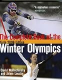 The Complete Book of the Winter Olympics, 2006 Edition : Turin