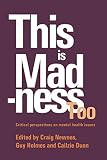 This Is Madness Too (Critical Psychology Division)