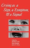 Crying as a Sign, a Symptom, & a Signal