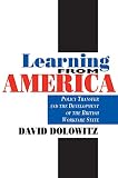 Learning from America: Policy Transfer and the Development of the British Workfare State