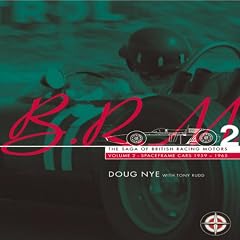 BRM: The Saga of British Racing Motors Volume 2: Spaceframe cars 1959-1965