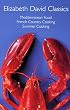 Elizabeth David Classics: "Mediterranean Food" / "French Country Cooking" / "Summer Cooking"
