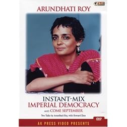 Instant-Mix Imperial Democracy and Come September: Two Talks by Arundhati Roy, With Howard Zinn