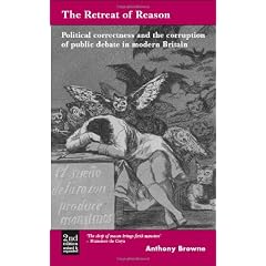  The Retreat of Reason: Political Correctness and the Corruption of Public Debate in Modern Britain