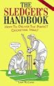 The Sledger's Handbook: How to Deliver the Perfect Cricketing Insult